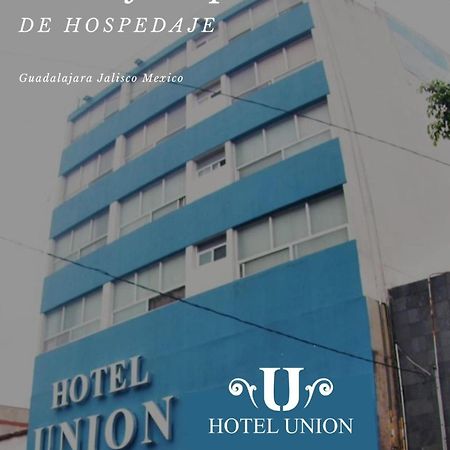 Hotel Union Guadalajara Exteriér fotografie